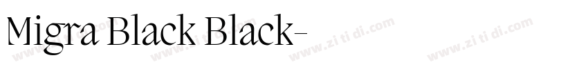 Migra Black Black字体转换